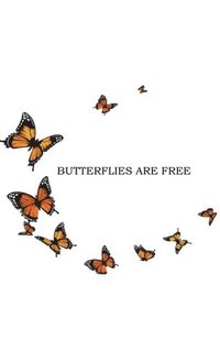 bokomslag Butterflies Are Free