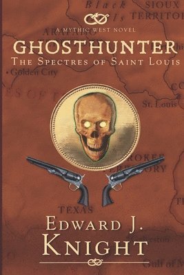 bokomslag Ghosthunter: The Spectres of Saint Louis
