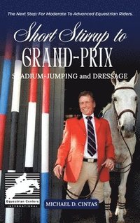 bokomslag Short Stirrup to Gran-Prix