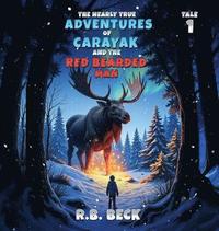 bokomslag Nearly True Adventures of Carayak and the Red Bearded Man