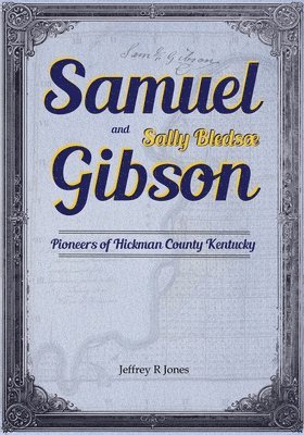 Jeffrey R Jones - Samuel Gibson and Sally Bledsoe, Häftad