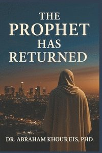 bokomslag Prophet Has Returned