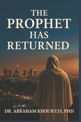 bokomslag Prophet Has Returned