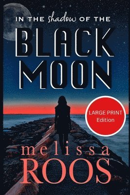 In the Shadow of the Black Moon - Large Print