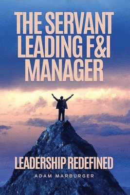 The Servant Leading F&I Manager 1