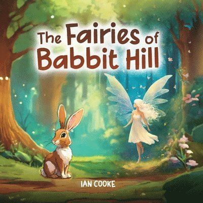 The Fairies of Rabbit Hill 1