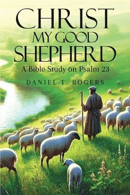 Christ My Good Shepherd 1