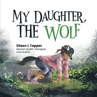 My Daughter, the Wolf 1