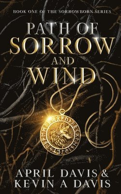 April Davis, Kevin A Davis - Path of Sorrow and Wind, Häftad