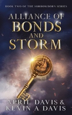 April Davis, Kevin A Davis - Alliance of Bonds and Storm, Häftad