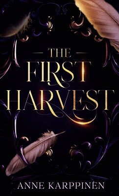 Anne Karppinen - First Harvest, Inbunden