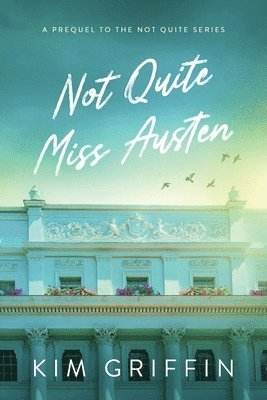 Not Quite Miss Austen