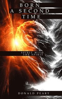 bokomslag Born a Second Time (Spirit with the Spirit)