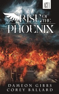 bokomslag Rise of the Phoenix: Act 1