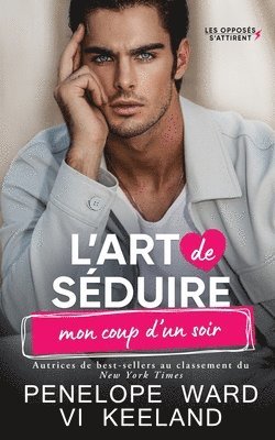 bokomslag L'art De Séduire Mon Coup D'un Soir