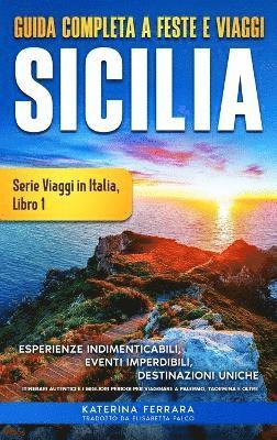 bokomslag Guida Completa a Feste e Viaggi Sicilia