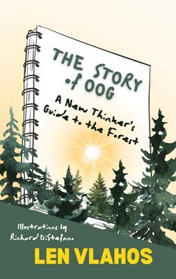 Story of Oog: Or, a New Thinker's Guide to the Forest