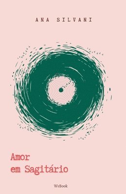 bokomslag Amor em Sagitário: Ensaios. Prosa. Poesia.