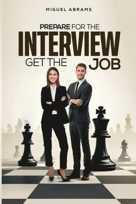 bokomslag Prepare for the Interview - Get the Job