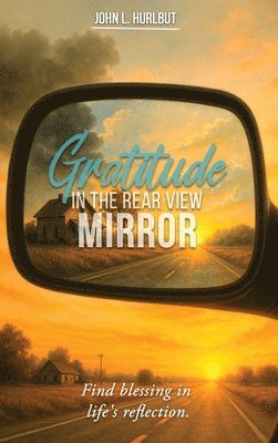 bokomslag Gratitude in the Rear View Mirror