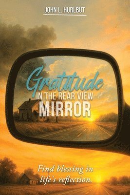 bokomslag Gratitude in the Rear View Mirror