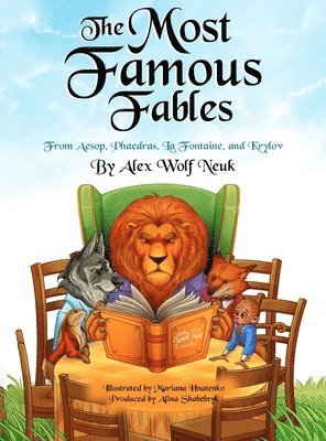 Alex Wolf Neuk - Most Famous Fables from Aesop, Phaedras, La Fontaine, and Krylov, Inbunden