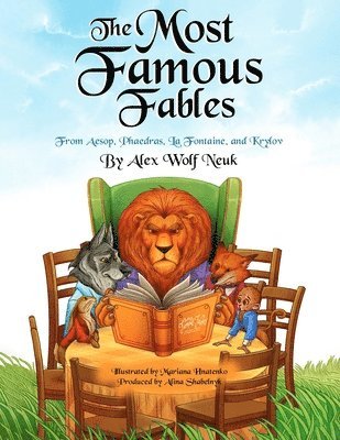 Alex Wolf Neuk - Most Famous Fables from Aesop, Phaedras, La Fontaine, and Krylov, Häftad