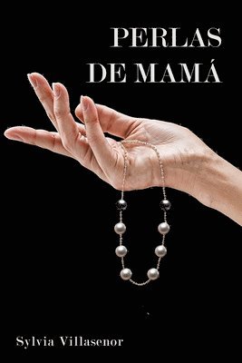 Sylvia Villaseñor - Perlas de Mamá, Häftad