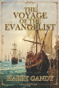 bokomslag The Voyage Of The Evangelist