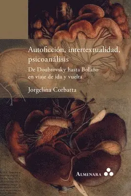 Jorgelina Corbatta - Autoficción, intertextualidad, psicoanálisis. De Doubrovsky hasta Bolaño en viaje de ida y vuelta, Häftad. Tillgänglighet: Lägg i varukorg