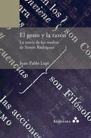 Juan Pablo Lupi - gesto y la razón. La teoría de los medios de Simón Rodríguez, Häftad