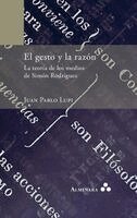 Juan Pablo Lupi - gesto y la razón. La teoría de los medios de Simón Rodríguez, Inbunden