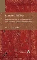 Irina Garbatzky - archivo del Este. Desplazamientos en los imaginarios de la literatura cubana contemporánea, Inbunden. Tillgänglighet: Lägg i varukorg