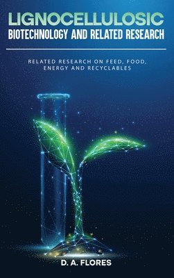 Lignocellulosic Biotechnology and Related Research 1