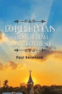 bokomslag 170 Poems from the Heart That Touch the Soul