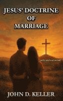 bokomslag Jesus' Doctrine of Marriage: Until Death Do Us Part