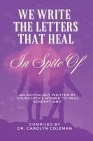 We Write the Letters That Heal: In Spite Of 1