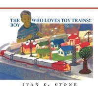 bokomslag The Boy Who Loves Toy Trains