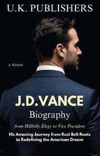 bokomslag J.D. Vance Biography