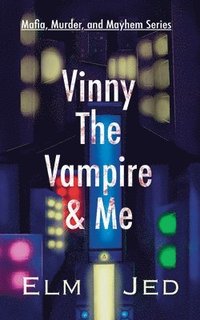 bokomslag Vinny The Vampire & Me