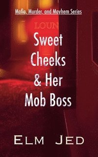 bokomslag Sweet Cheeks & Her Mob Boss