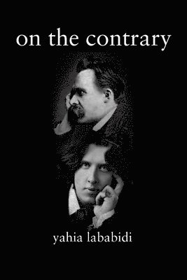 Yahia Lababidi - On the Contrary, Häftad