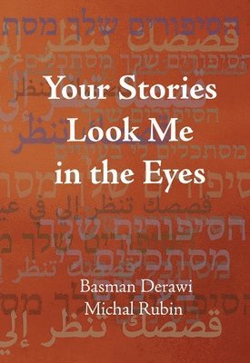 Basman Derawi, Michal Rubin - Your Stories Look Me in the Eyes, Häftad