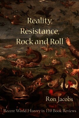 Ron Jacobs - Reality, Resistance, Rock and Roll, Häftad