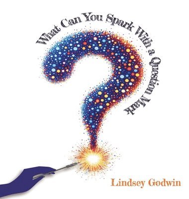 bokomslag What Can You Spark With A Question Mark