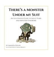 Amanda Dolan, Hanna Branco - There's a Monster Under My Suit, Inbunden