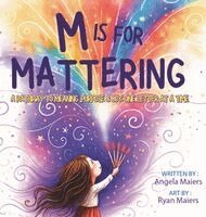 Angela Maiers - M Is for Mattering, Inbunden