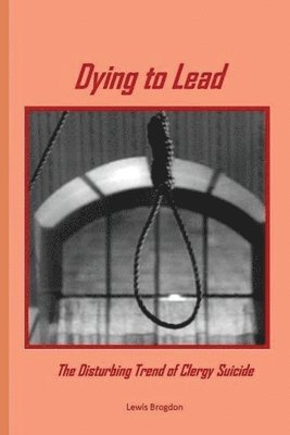 Lewis Brogdon - Dying to Lead, Häftad