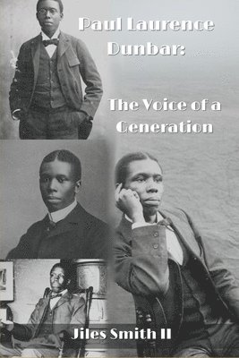 Paul Laurence Dunbar: The Voice of a Generation 1