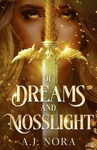 bokomslag Of Dreams and Mosslight